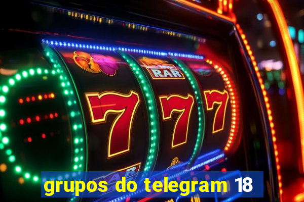 grupos do telegram 18